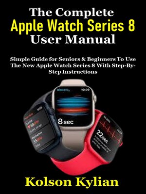 cover image of The Complete Apple Watch Series 8 User Manual
